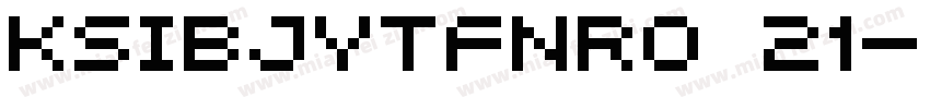 KSIBJYTFNR0 21字体转换